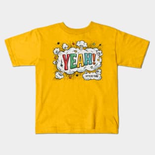 Yeah Kids T-Shirt